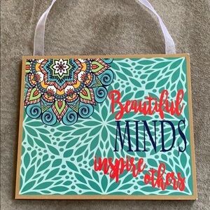 Beautiful minds inspire others hanging plaque